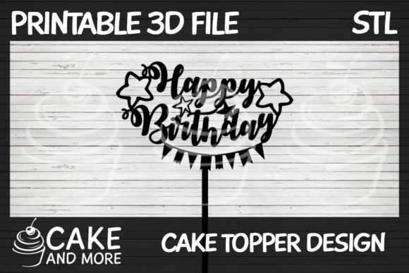 Happy Birthday Cake Topper with Stars Bunting: A Practical 3D Printing Asset